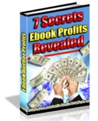 7 Secrets E-book Profits Revealed